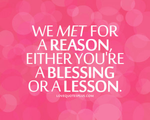 Home » Picture Quotes » Love » We met for a reason, either you’re ...