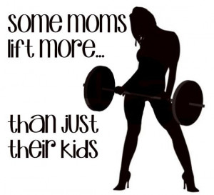 ... Fit Mom Quotes, Crossfit Mom, Challenges Group, Mom Lifting, Awesome