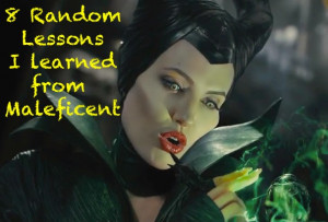 Maleficent's TRUE LOVE & 7 Other Lessons (8 Random Lessons I Learned ...