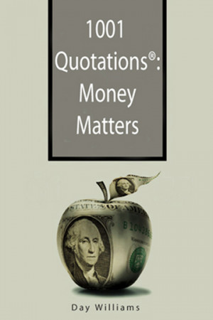 1001 Quotations Day Williams Money Matters quotations quotes