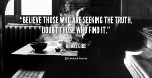 quote-Andre-Gide-believe-those-who-are-seeking-the-truth-1495.png