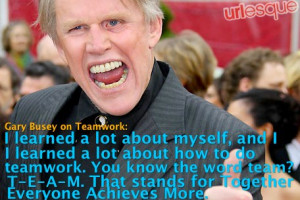 Gary Busey Crazy Quotes