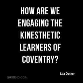 Lisa Decker - How are we engaging the kinesthetic learners of Coventry ...