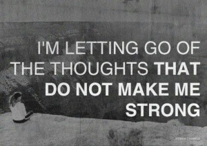 Letting go of the negative thoughts.