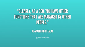 quote-Al-Waleed-Bin-Talal-clearly-as-a-ceo-you-have-other-32615.png