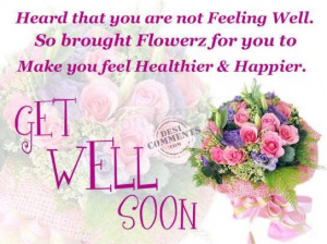 ... Flowerz For You To Make You Feel Healthier & Happier. Get Well Soon