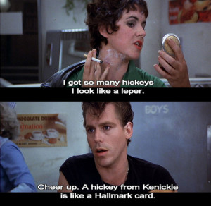 hickey from Kenickie is like a Hallmark card