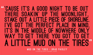 224 notes tagged as brad paisley country mud lyrics country music