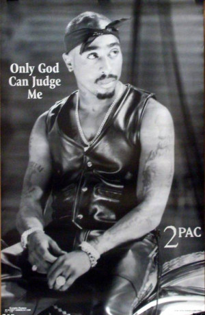 tupac-shakur-23x35-only-god-can-judge-me-poster-2pac-5d28a.jpg