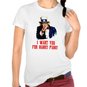 want_you_for_hanky_panky_fun_uncle_sam_tshirt ...