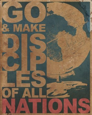 Some Thoughts on “Go and Make Disciples of All Nations”