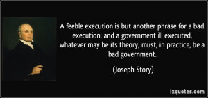 feeble execution is but another phrase for a bad execution; and a ...