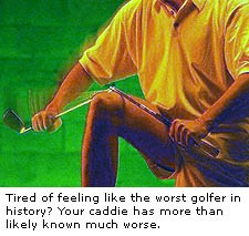 We all have good stories about bad golfers we've known, but if you ...