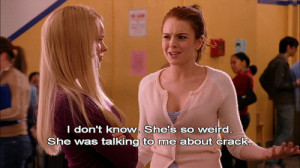 drugs, funny, ironic, irony, lindsay lohan, mean girls, movie quote