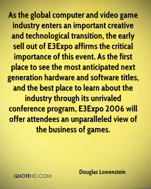 As the global computer and video game industry enters an important ...