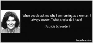 quote-when-people-ask-me-why-i-am-running-as-a-woman-i-always-answer ...