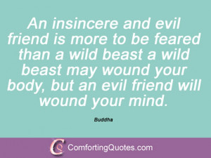 buddha quotes and sayings an insincere and evil friend is more to be ...