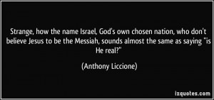 Strange, how the name Israel, God's own chosen nation, who don't ...