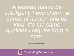 catherine deneuve quotes and sayings a woman has to be intelligent ...