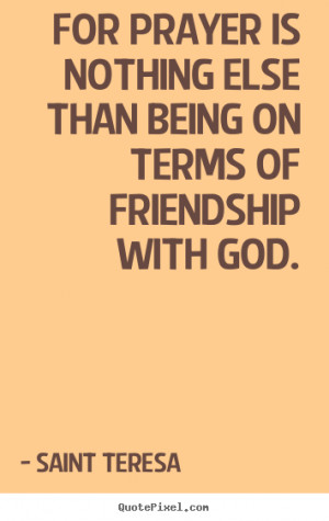 quote about friendship by saint teresa design your own quote picture ...