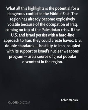 in the Middle East. The region has already become explosively volatile ...