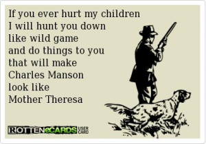 Never mess with my kids !
