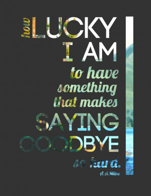 Milne Quotes, Lucky, Fave Quotes, Goodbye Missionary, Awesome Quotes ...