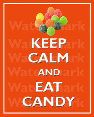 8x10 KEEP CALM And Eat CANDY Quote art print Customized wall decor ...