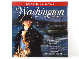 ... Crossed the Delaware by Lynne Cheney with paintings by Peter M. Fiore