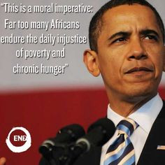 today, President Obama said ending poverty and hunger in Africa ...