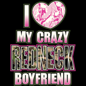 Love My Crazy Redneck BF Heat Transfer
