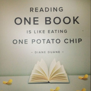 Reading one book is like eating one potato chip.