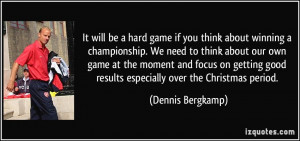 It will be a hard game if you think about winning a championship. We ...
