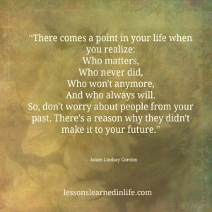 There comes a point in your life when you realize: Who matters, Who ...