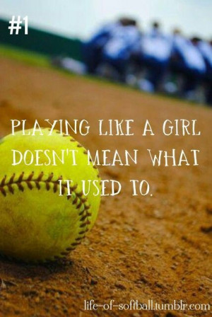 Softball- play like a girl