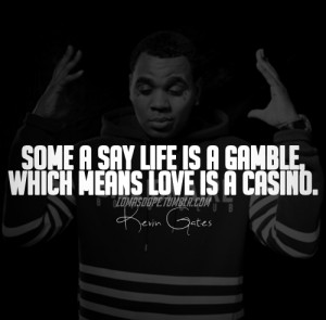 Kevin Gates Quotes