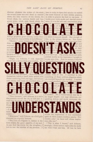 chocolate understands