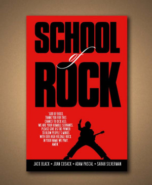 SCHOOL OF ROCK Movie Quote Poster