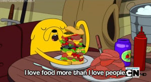 love food more than I love people