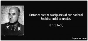 More Fritz Todt Quotes