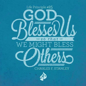 us so that we might bless others. How can you be a blessing to others ...