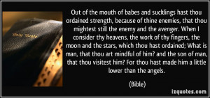 strength, because of thine enemies, that thou mightest still the enemy ...