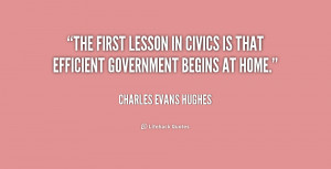 quote-Charles-Evans-Hughes-the-first-lesson-in-civics-is-that-221227 ...