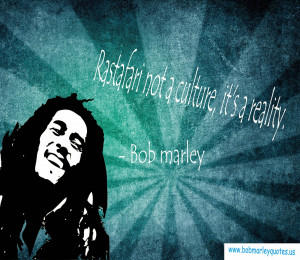 Rastafari not a culture, it's a reality.