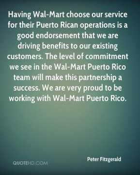... success. We are very proud to be working with Wal-Mart Puerto Rico