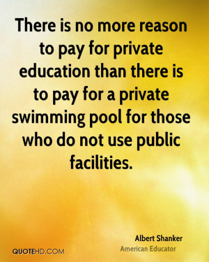 reason to pay for private education than there is to pay for a private ...
