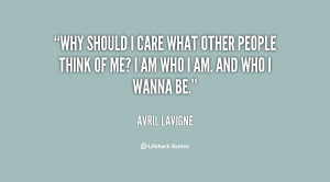 quote-Avril-Lavigne-why-should-i-care-what-other-people-63607.png