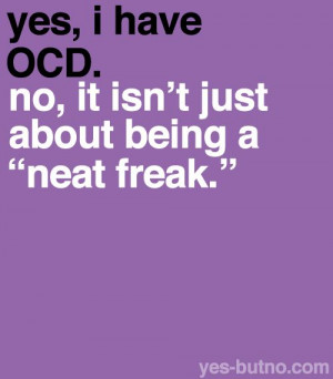 people don’t realize that] when you have OCD, you might not even be ...