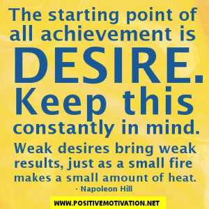 Achievement and desire quotes - The starting point of all achievement ...