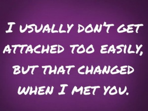usually don’t get attached too easily, but that changed when i met ...
